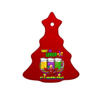 Funny Shut Up Liver It's Mardi Gras Ceramic Tree Ornament