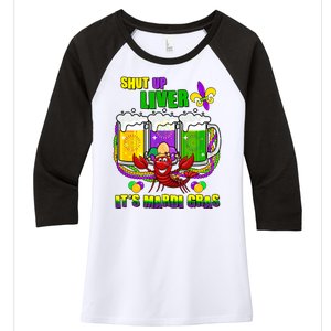 Funny Shut Up Liver It's Mardi Gras Women's Tri-Blend 3/4-Sleeve Raglan Shirt