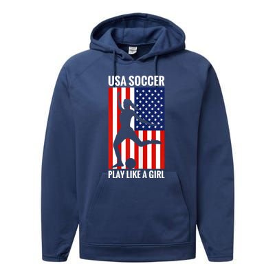 Funny Soccer Usa Soccer Play Like A Girl Performance Fleece Hoodie