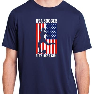 Funny Soccer Usa Soccer Play Like A Girl Adult ChromaSoft Performance T-Shirt