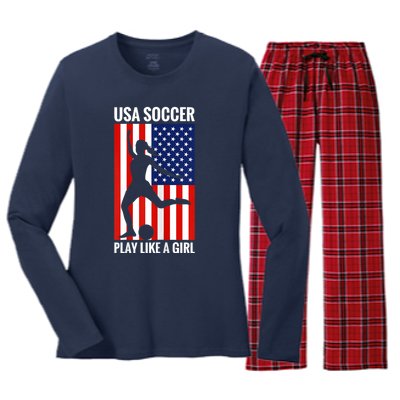 Funny Soccer Usa Soccer Play Like A Girl Women's Long Sleeve Flannel Pajama Set 