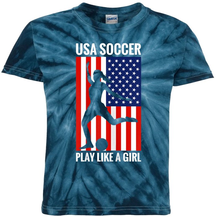 Funny Soccer Usa Soccer Play Like A Girl Kids Tie-Dye T-Shirt