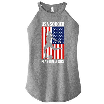 Funny Soccer Usa Soccer Play Like A Girl Women's Perfect Tri Rocker Tank