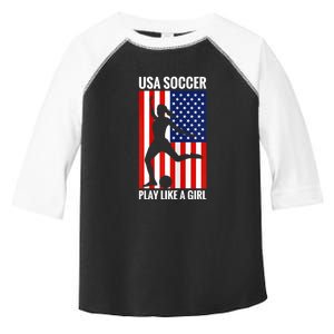 Funny Soccer Usa Soccer Play Like A Girl Toddler Fine Jersey T-Shirt