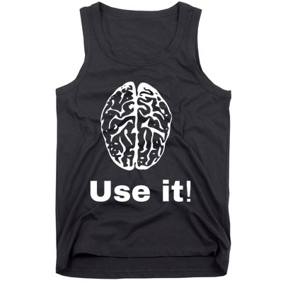 Funny Sayings Use Brain Against Stupidity Use It Tank Top