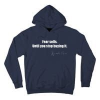 Fear Sells Until You Stop Buying It Harris Walz Vote Kamala Tall Hoodie