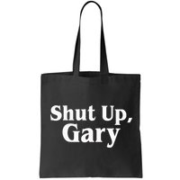 Football Shut Up Gary Bag