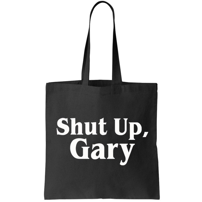 Football Shut Up Gary Bag