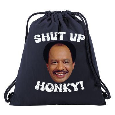 Funny Shut Up Honky Drawstring Bag