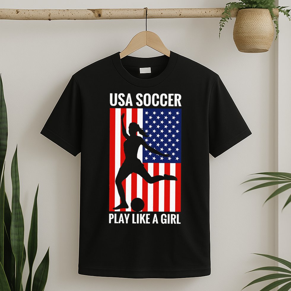 Funny Soccer Usa Soccer Play Like A Girl T-Shirt