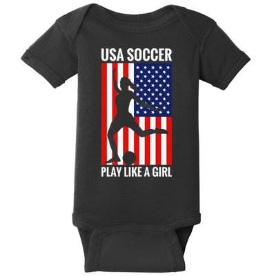 Funny Soccer Usa Soccer Play Like A Girl Baby Bodysuit