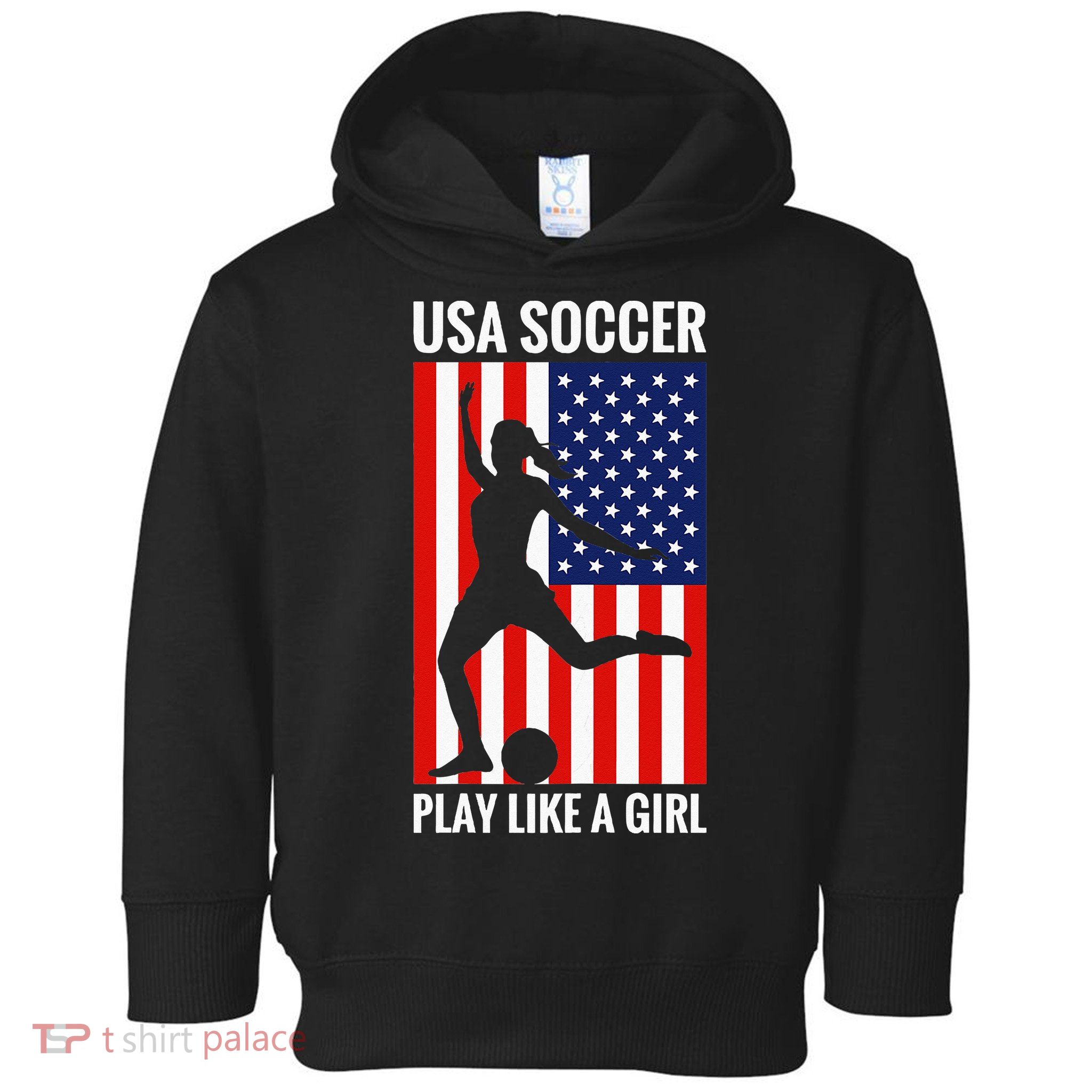 Funny Soccer Usa Soccer Play Like A Girl Toddler Hoodie
