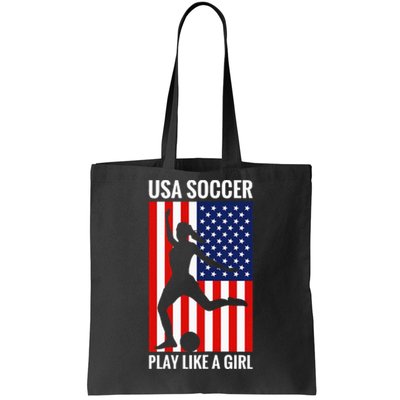 Funny Soccer Usa Soccer Play Like A Girl Tote Bag