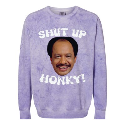 Funny Shut Up Honky Colorblast Crewneck Sweatshirt