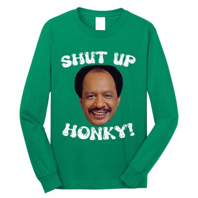 Funny Shut Up Honky Long Sleeve Shirt