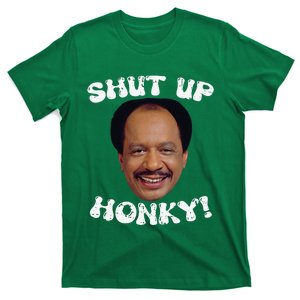 Funny Shut Up Honky T-Shirt