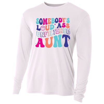 Funny SomebodyS Unfiltered Loud Ass Unfiltered Aunt Birthday Cooling Performance Long Sleeve Crew