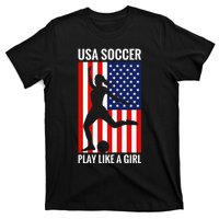 Funny Soccer Usa Soccer Play Like A Girl T-Shirt