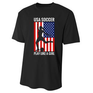 Funny Soccer Usa Soccer Play Like A Girl Performance Sprint T-Shirt