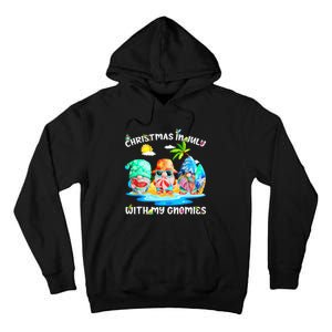 Funny Summer Vacation Gnomies Gnomes For Christmas In July Tank Top Tall Hoodie