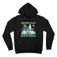 Funny Summer Vacation Gnomies Gnomes For Christmas In July Tall Hoodie