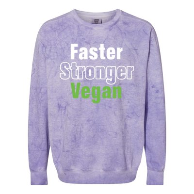 Faster Stronger Vegan Healthy Vegetarian Foods Cute Gift Colorblast Crewneck Sweatshirt