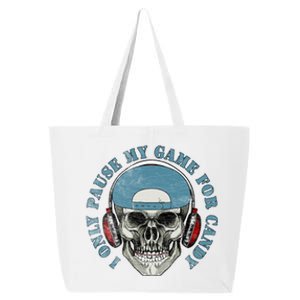 Funny Skeleton Video Gamer I Only Pause My Game For Candy Gift 25L Jumbo Tote