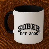 Funny Sober Varsity Est. 2025 Sobriety Celebrate Recovery Mug