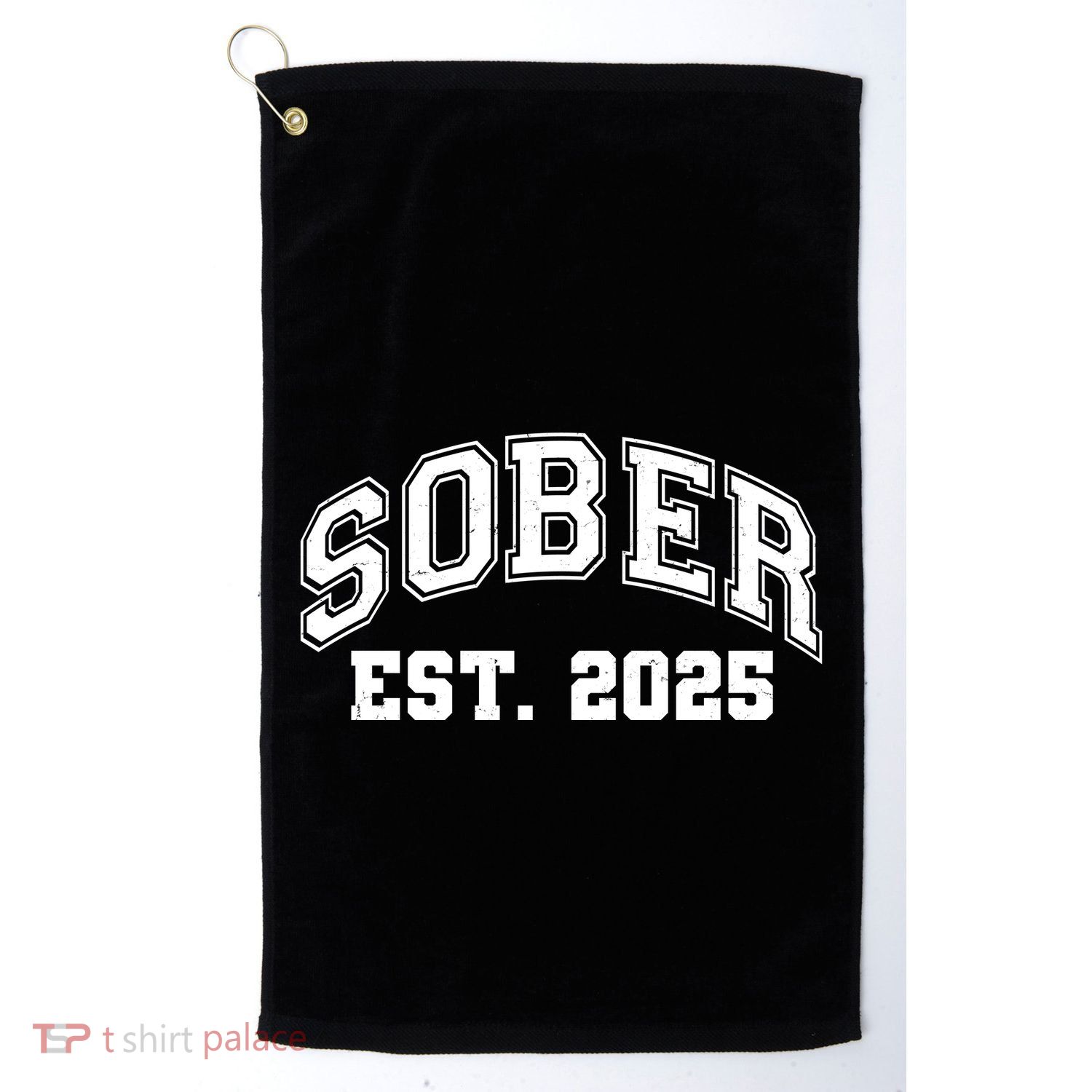 Funny Sober Varsity Est. 2025 Sobriety Celebrate Recovery Golf Towel