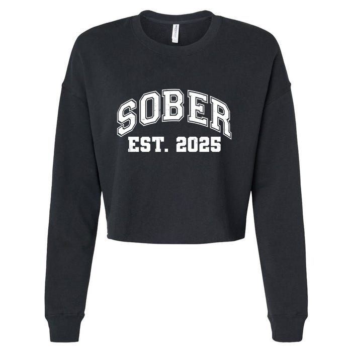 Funny Sober Varsity Est. 2025 Sobriety Celebrate Recovery Cropped Pullover Crew