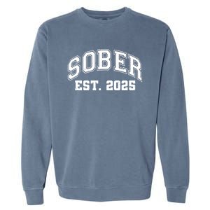 Funny Sober Varsity Est. 2025 Sobriety Celebrate Recovery Garment-Dyed Sweatshirt