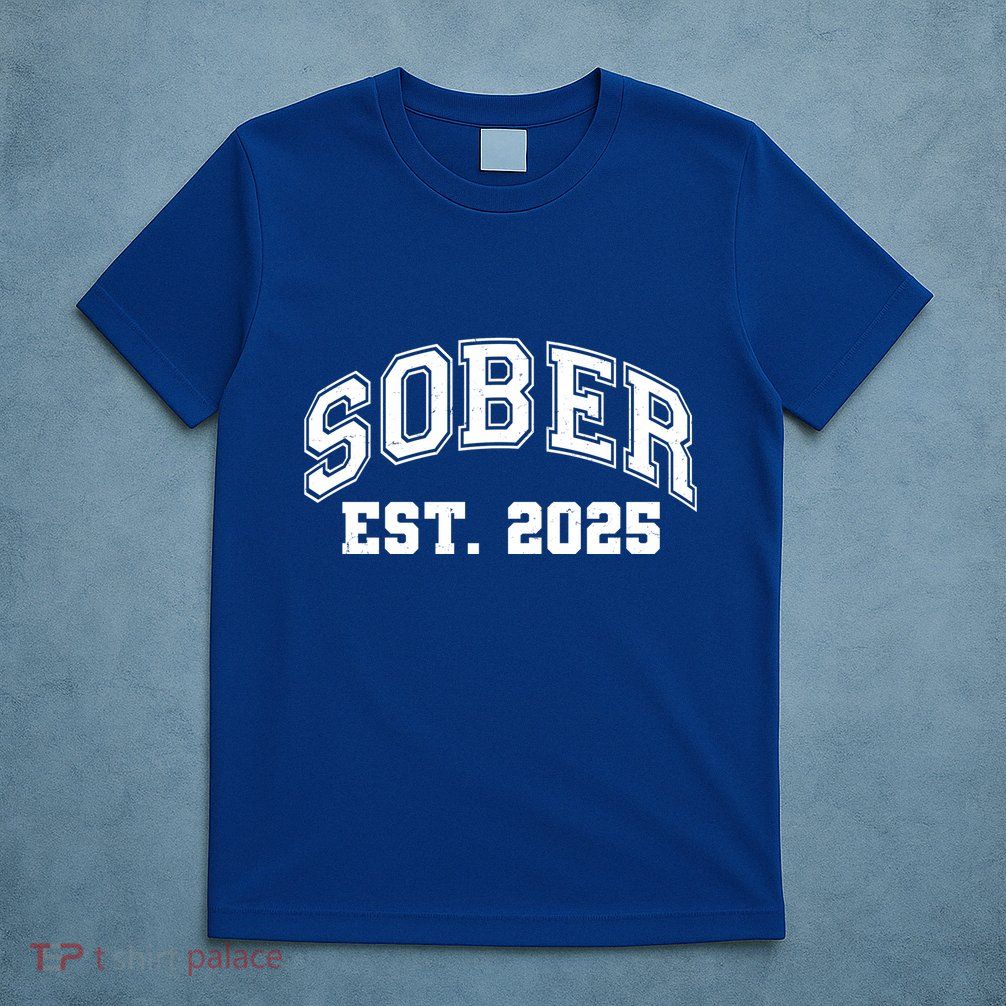 Funny Sober Varsity Est. 2025 Sobriety Celebrate Recovery T-Shirt