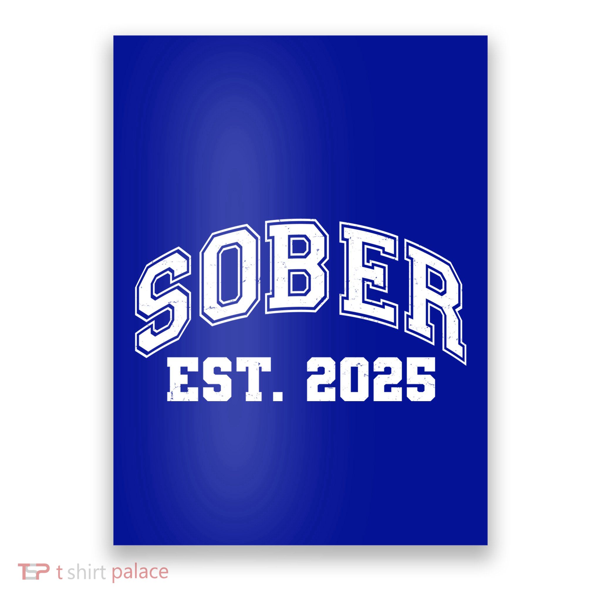 Funny Sober Varsity Est. 2025 Sobriety Celebrate Recovery Poster