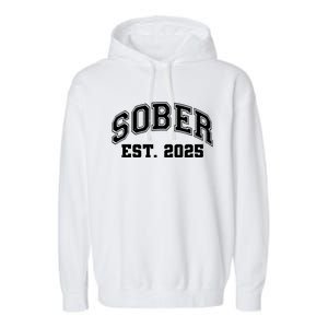 Funny Sober Varsity Est. 2025 Sobriety Celebrate Recovery Garment-Dyed Fleece Hoodie