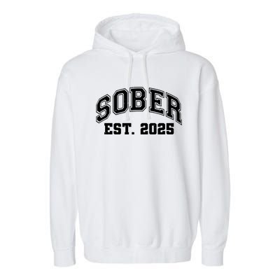 Funny Sober Varsity Est. 2025 Sobriety Celebrate Recovery Garment-Dyed Fleece Hoodie