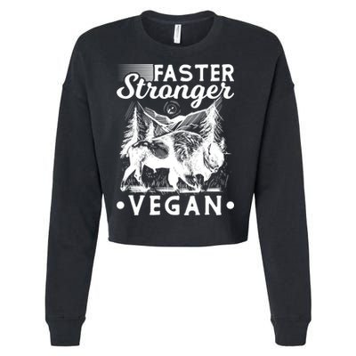 Faster Stronger Vegan Fitness Bison Vegetarian Gift Cropped Pullover Crew