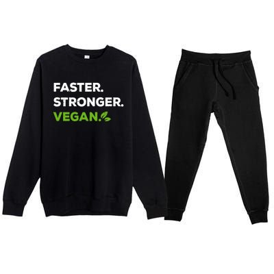 Faster Stronger Vegan Veggie Food Vegan Gift Premium Crewneck Sweatsuit Set