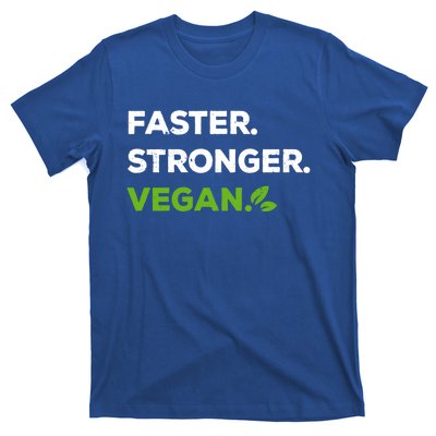 Faster Stronger Vegan Veggie Food Vegan Gift T-Shirt