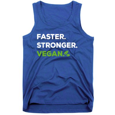 Faster Stronger Vegan Veggie Food Vegan Gift Tank Top