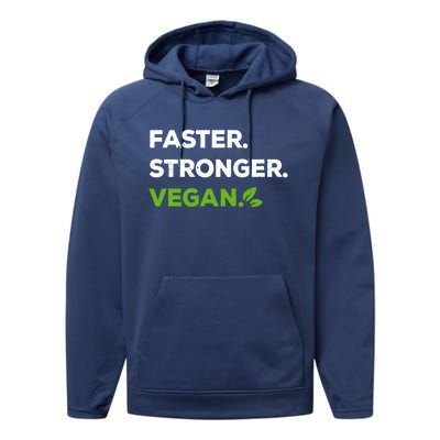 Faster Stronger Vegan Veggie Food Vegan Gift Performance Fleece Hoodie