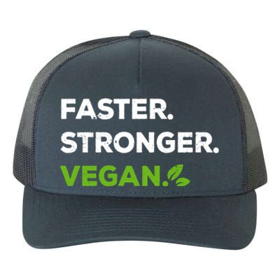 Faster Stronger Vegan Veggie Food Vegan Gift Yupoong Adult 5-Panel Trucker Hat