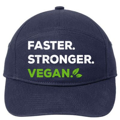 Faster Stronger Vegan Veggie Food Vegan Gift 7-Panel Snapback Hat