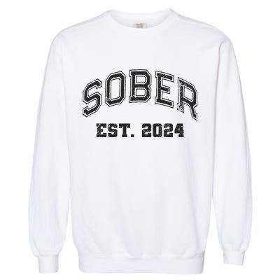 Funny Sober Varsity Est. 2024 Sobriety Celebrate Recovery Aa Garment-Dyed Sweatshirt
