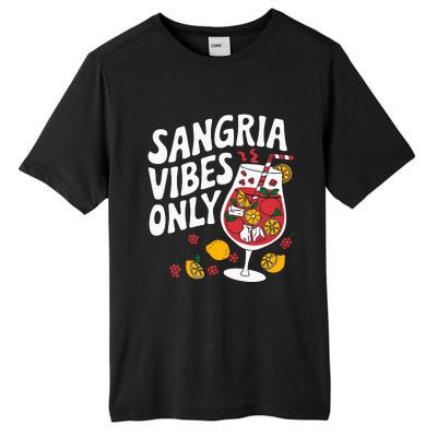 Funny Sangria Vibes Only Tall Fusion ChromaSoft Performance T-Shirt