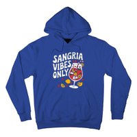 Funny Sangria Vibes Only Hoodie