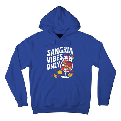 Funny Sangria Vibes Only Hoodie