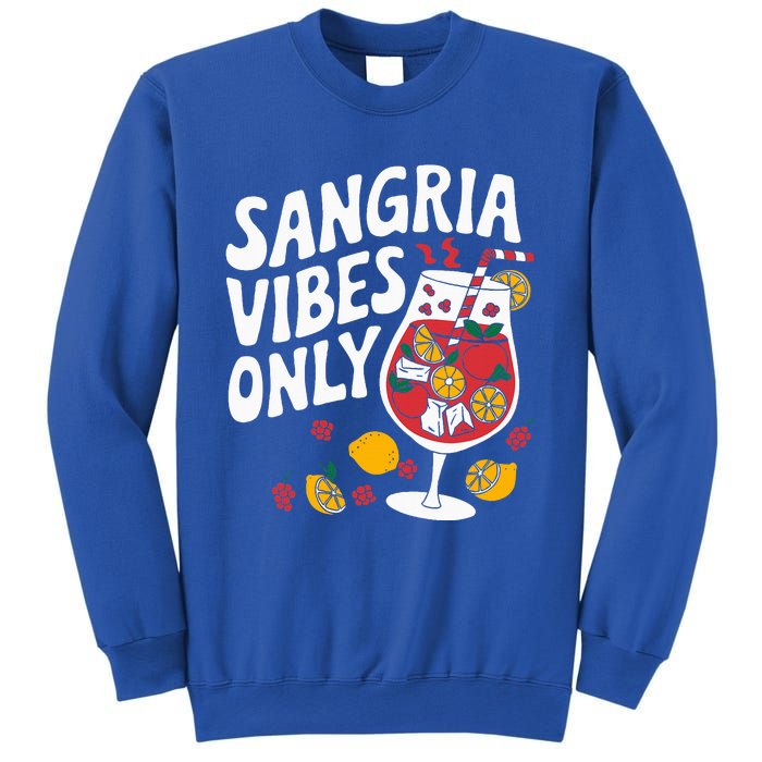 Funny Sangria Vibes Only Sweatshirt