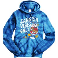 Funny Sangria Vibes Only Tie Dye Hoodie