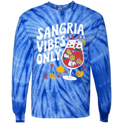 Funny Sangria Vibes Only Tie-Dye Long Sleeve Shirt