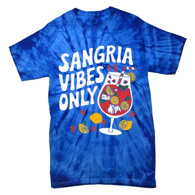 Funny Sangria Vibes Only Tie-Dye T-Shirt